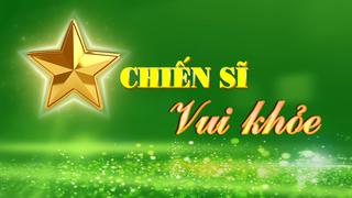 CHIẾN SĨ VUI KHỎE (29-6-2025)