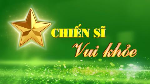 CHIẾN SĨ VUI KHỎE (29-6-2025)