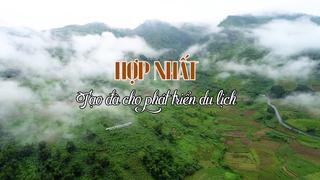 HỢP NHẤT TẠO ĐÀ CHO PHÁT TRIỂN DU LỊCH (29-6-2025)