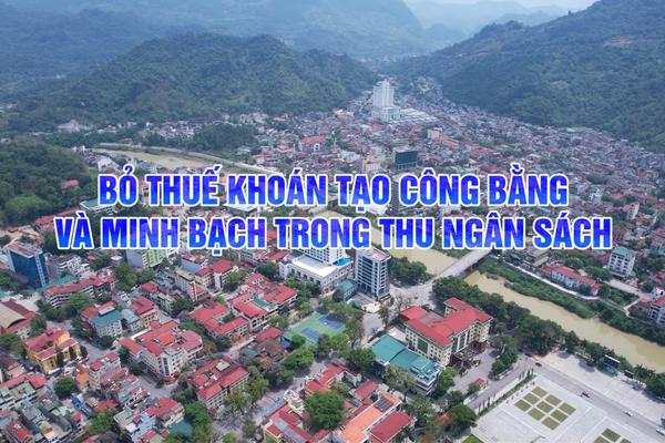 BỎ THUẾ KHOÁN TẠO CÔNG BẰNG VÀ MINH BẠCH TRONG THU NGÂN SÁCH