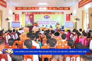 (TTV) Một số xã, phường tổ chức thành công Đại hội đại biểu Đảng bộ lần thứ I, nhiệm kỳ 2025 -2030